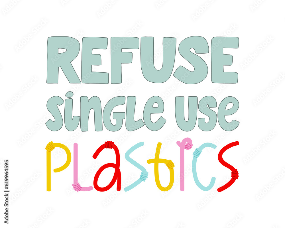 Refuse single use plastics handwritten text. Zero waste ecology quote. Plastic free July poster. Vector lettering design for banner, social media, sticker, tote bag.