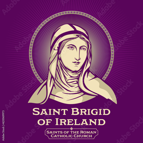 Catholic Saints. Saint Brigid of Ireland (451-525) is the patroness saint of Ireland, and one of its three national saints along with Patrick and Columba.