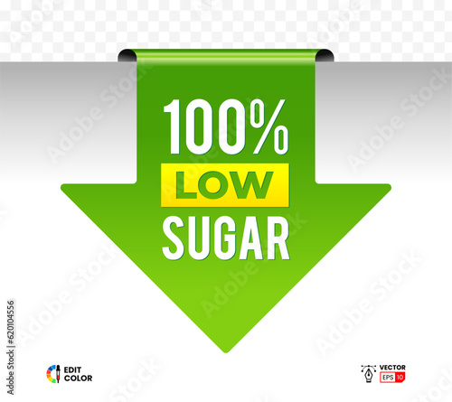 Vector tag 100 percent low sugar in green signage badge down arrow. For icon, logo, sign, seal, symbol, badge, stamp, sticker, etc.
