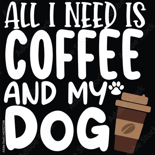 Fotografia all i need is coffee and my dog