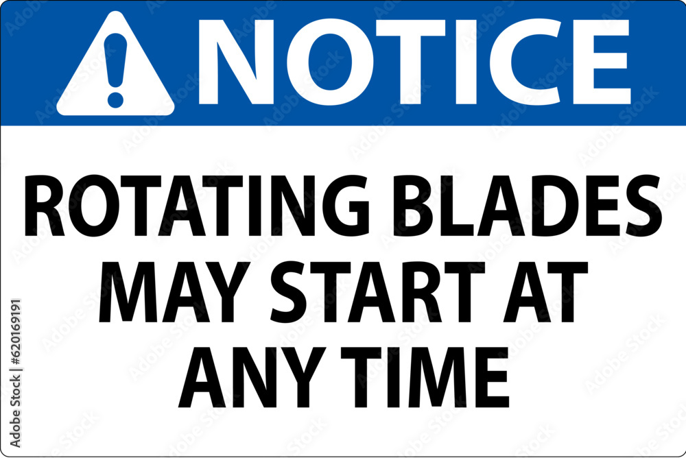 Notice Sign Rotating Blades May Start At Any Time