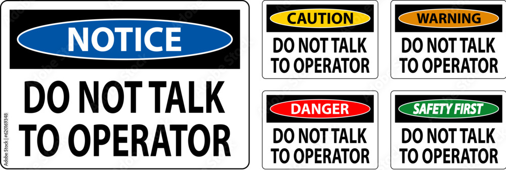 Fototapeta premium Caution Sign Do Not Talk To Operator