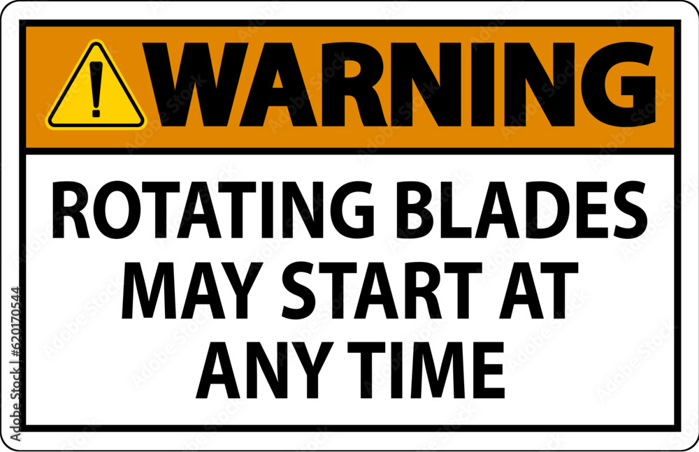 Warning Sign Rotating Blades May Start At Any Time