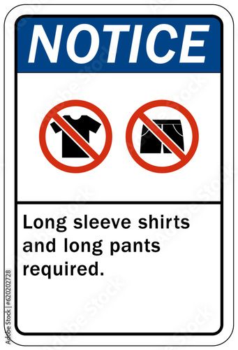 Long pants and sleeve safety sign and labels long sleeve shirts and long pants required