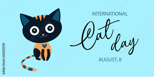 Postcard for the international cat day on August 8. Funny cartoon cat . Happy animals. Print to greeting card, poster, flyer