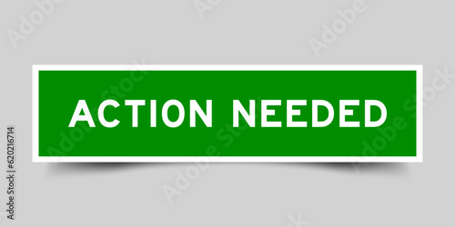 Sticker label with word action needs in green color on gray background