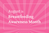 Breastfeeding Awareness Month in August