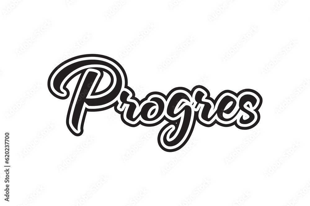 Progres. Hand drawn lettering. Modern brush calligraphy. Vector illustration. Progres. Hand drawn lettering. Modern brush calligraphy. Vector illustration.