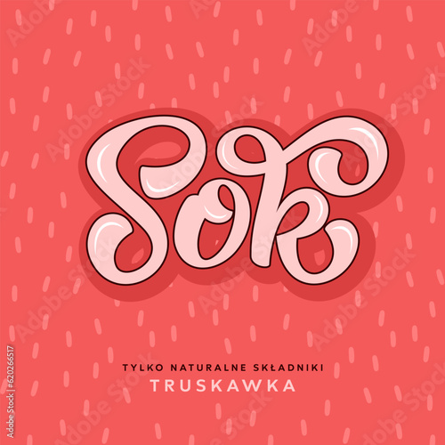 Vector Lettering Illustration with word Sok (means juice in Polish) on strawberry texture background