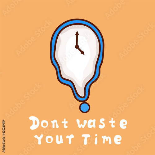 illustration vector of melted clock with message don't waste your time 