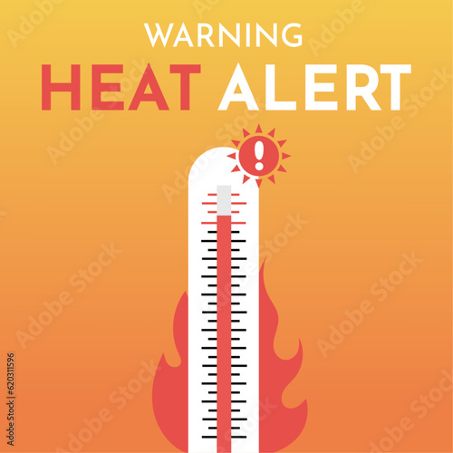 Heat alert warning for hot temperatures and heat waves. Thermometer burning with exclamation mark.