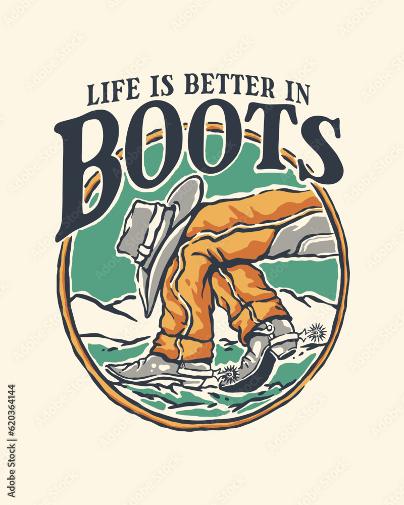 Life is better in boots, cowboy boots illustration