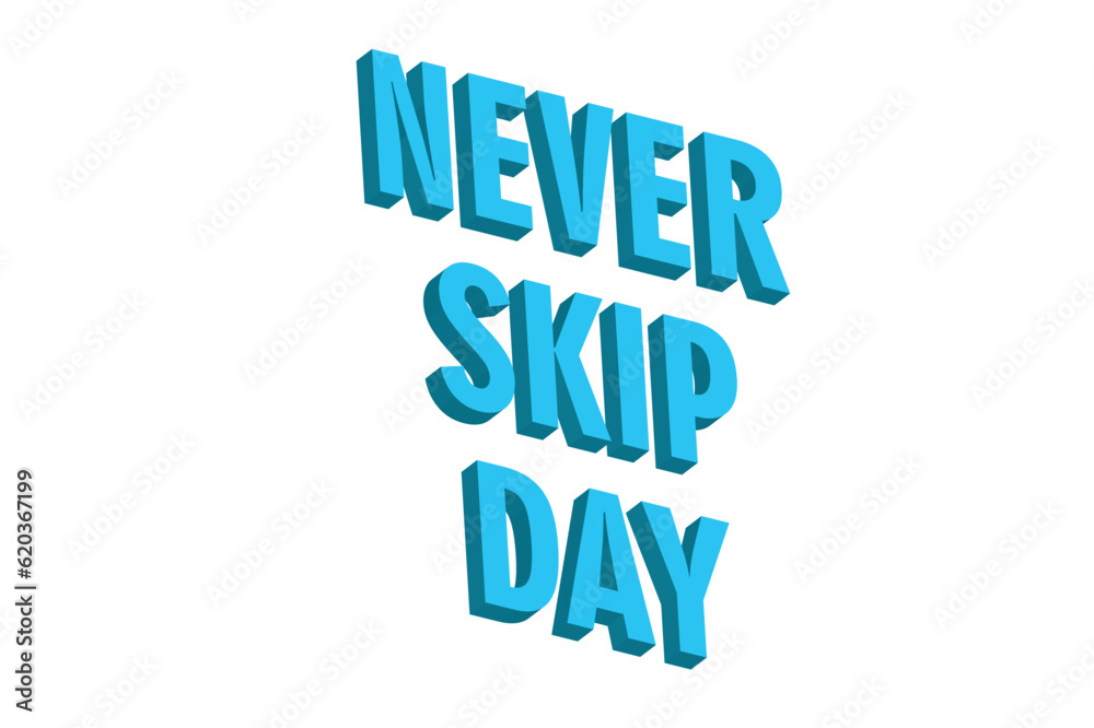 3D Gym, Fitness, Workout, Quotes Design - Never Skip Day 3D Gym, Fitness, Workout, Quotes Design - Never Skip Day