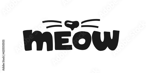 Meow. Cartoon illustration cat nose and whiskers. Vector hand drawn lettering on white background photo