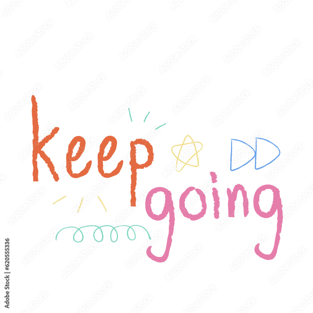 keep going