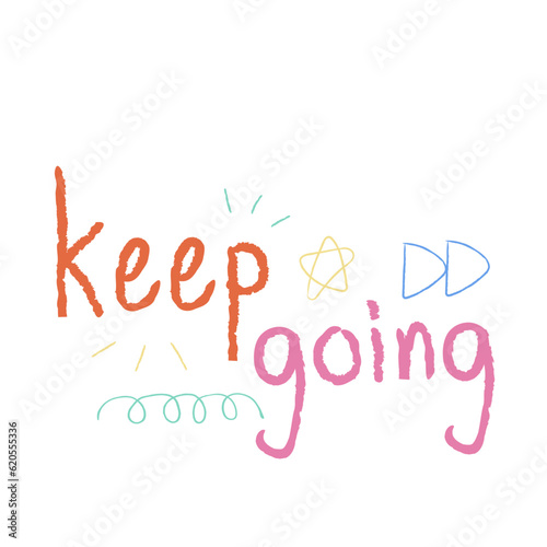 keep going