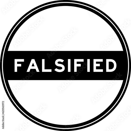 Black color round seal sticker in word falsified on white background