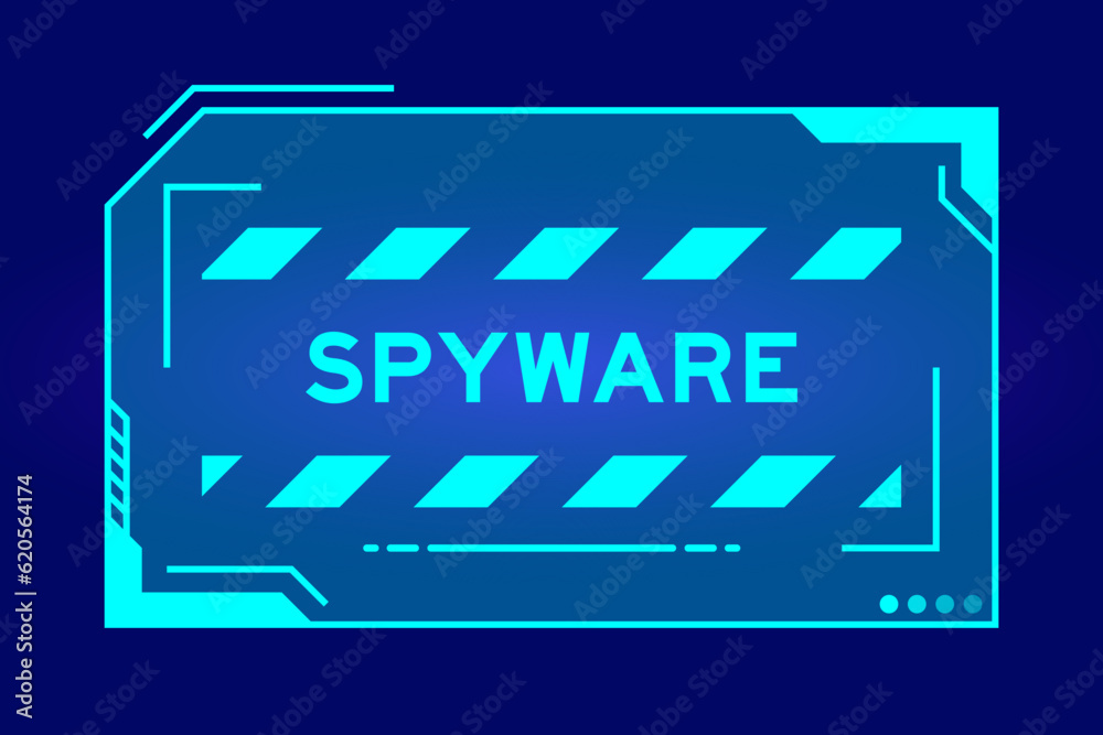 Futuristic hud banner that have word spyware on user interface screen on blue background