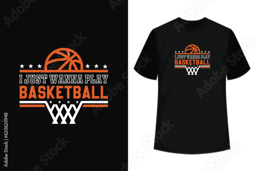 I Just Wanna Play Basketball - Basketball Player Trainer T-Shirt