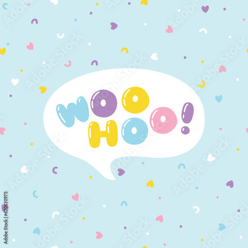 Woohoo - bubble lettering short slogan quote in cute retro graffiti style. Hand drawn letters with highlights. Comic exclamation die on pastel simple pattern.