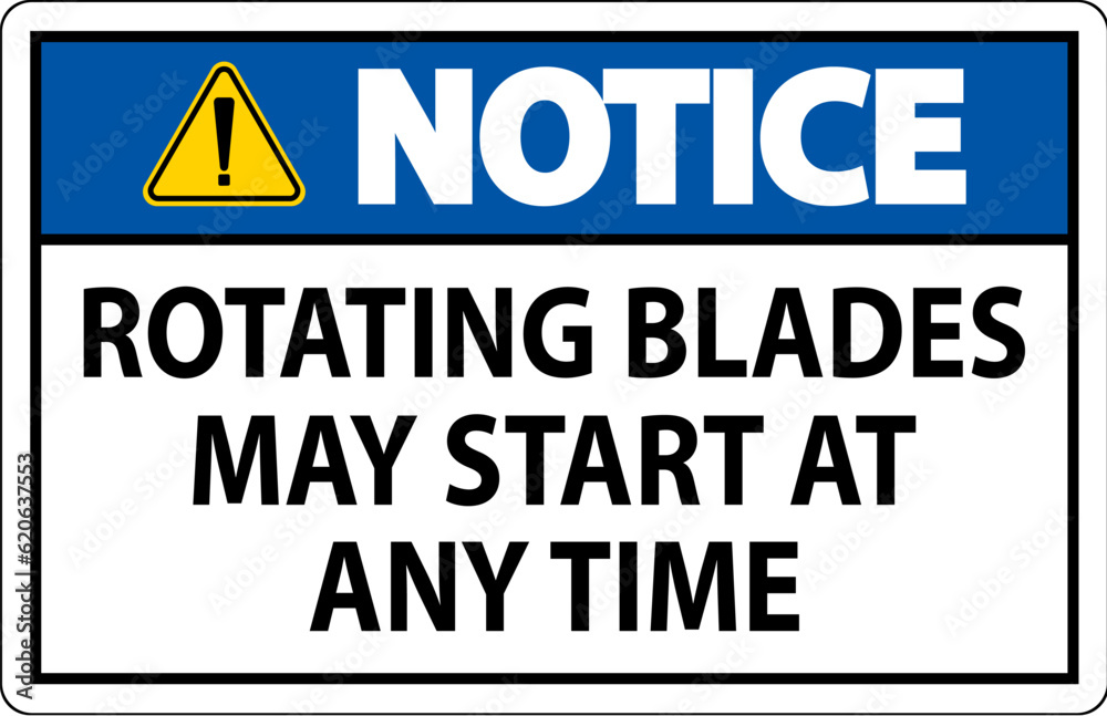 Notice Sign Rotating Blades May Start At Any Time