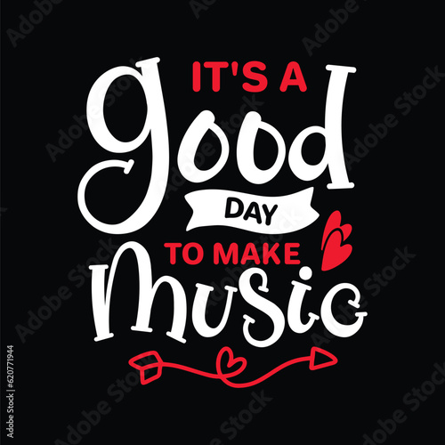It's A Good Day To Make Music SVG