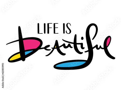 LIFE IS BEAUTIFUL black vector lettering with colorful infills