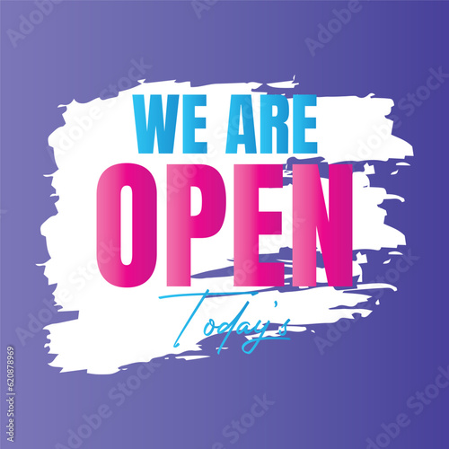 We are open today sign design, We are open now social media post icon, We are open tonight restaurant signboard vector