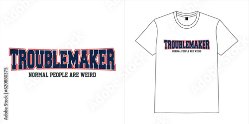 troublemaker t shirt vector design