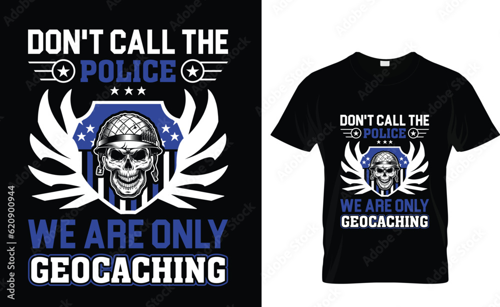 Police don't just work till the...T-Shirt Design Template Police don't just work till the...T-Shirt Design Template