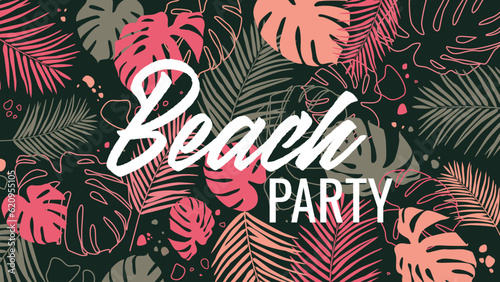 Beach party banner with bright tropical leaves. Summer party. Beautiful jungle exotic party invitation, banner, flyer, advertisement Poster template. Vector illustration