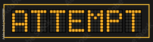 Orange color led banner in word attempt on black background