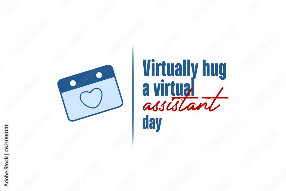 virtually hug a virtual assistant day, Holiday concept. Template for background, banner, card, poster, t-shirt with text inscription virtually hug a virtual assistant day, Holiday concept. Template for background, banner, card, poster, t-shirt with text inscription