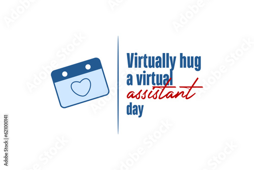 virtually hug a virtual assistant day, Holiday concept. Template for background, banner, card, poster, t-shirt with text inscription