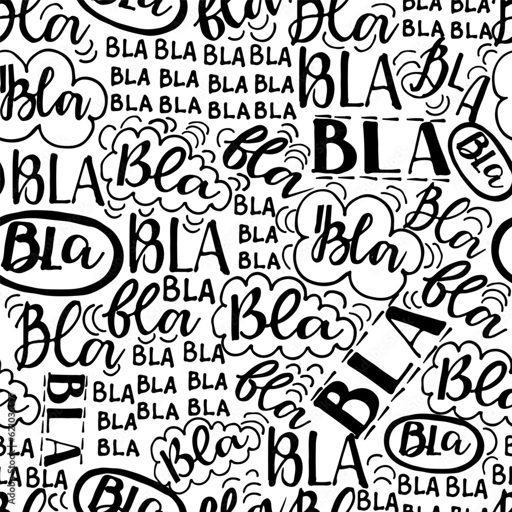 Bla bla bla seamless vector pattern, different hand lettering words with speech bubbles. Grunge endless texture. Bla bla bla seamless vector pattern, different hand lettering words with speech bubbles. Grunge endless texture.