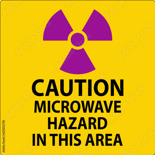 Caution Sign Microwave Hazard Area