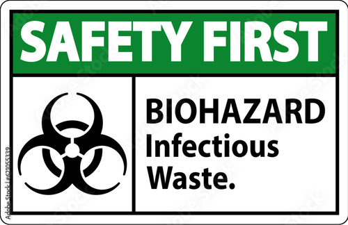 Biohazard Safety First Label Biohazard Infectious Waste