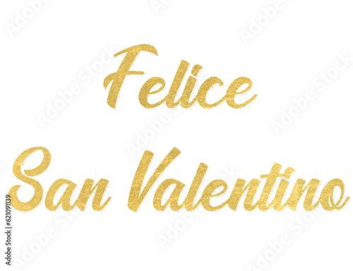 Felice San Valentino - Happy Valentine's Day  written in Italian - white and gold, ideal for website, presentation, email, greeting card, postcard, book, poster, placard, slide, playbill, printable -