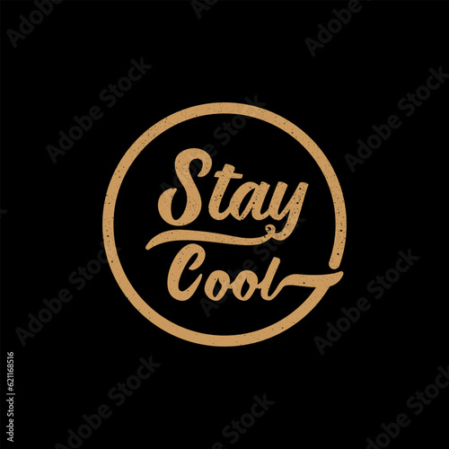 Stay cool lettering design vector illustration