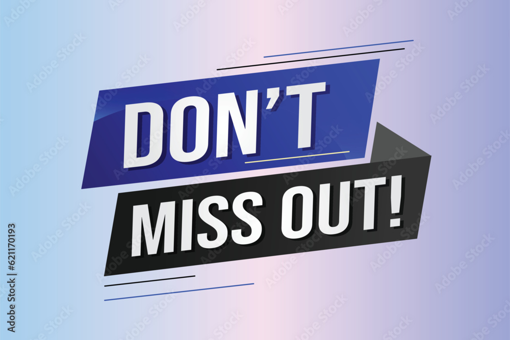 Obraz premium Don't miss out word concept vector illustration with 3d lines style for social media landing page, template, ui, web, mobile app, poster, banner, flyer, background, gift card, coupon, label, wallpaper