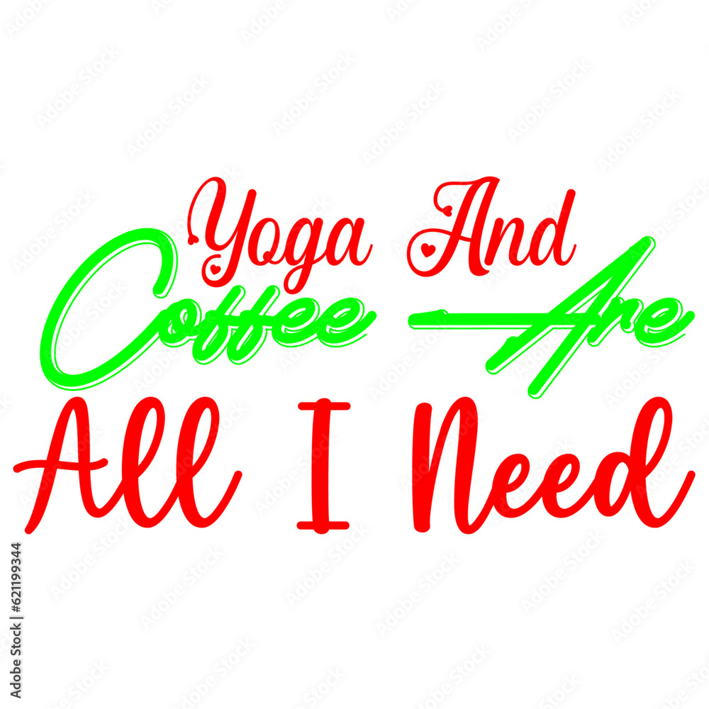 Yoga And Coffee Are All I Need, SVG Design Bundle