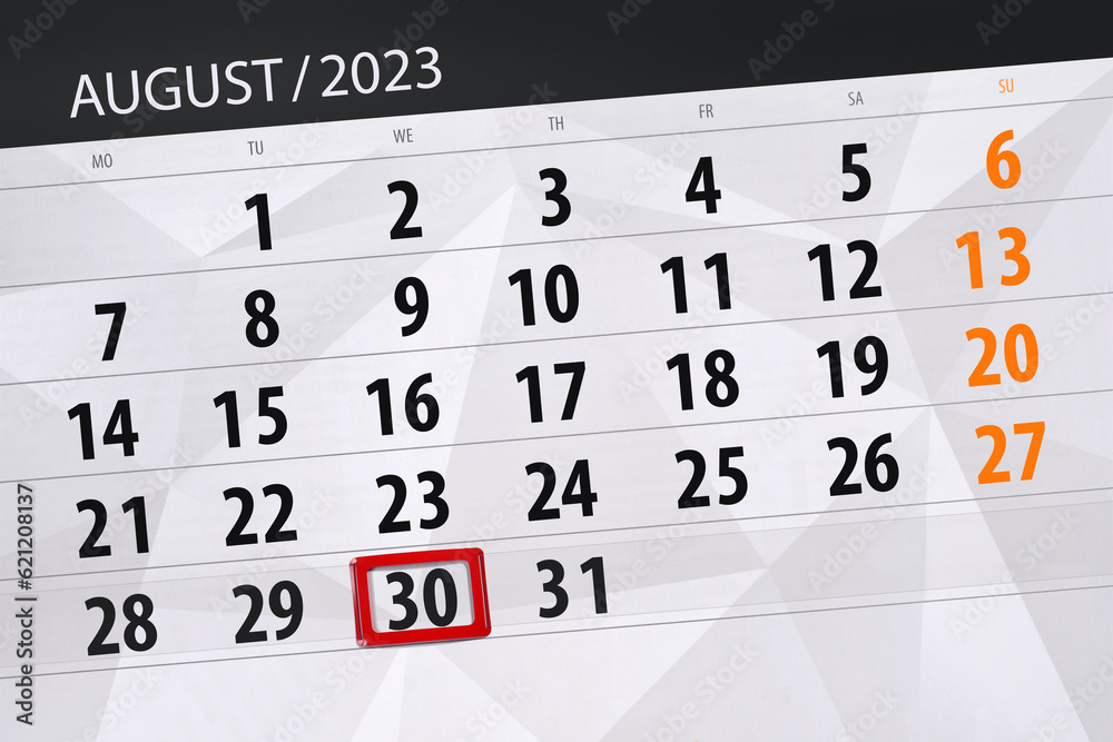 Obraz premium Calendar 2023, deadline, day, month, page, organizer, date, August, wednesday, number 30