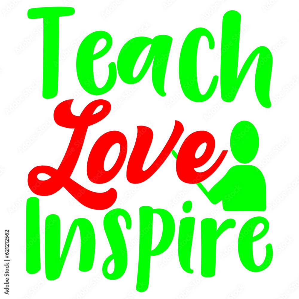 Fototapeta premium Teach Love Inspire, SVG Design Bundle