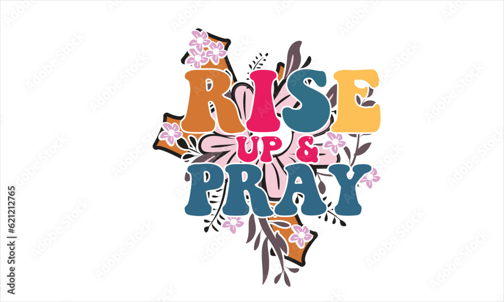 Rise Up & Pray Retro Svg Design Rise Up & Pray Retro Svg Design