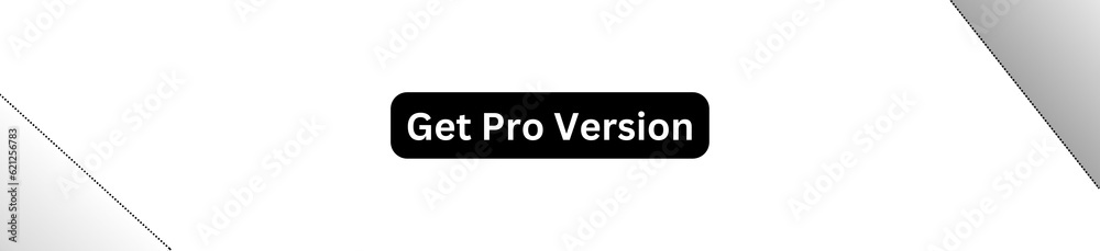 Get Pro Version Button for websites, businesses and individuals