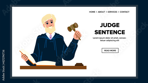 legal judge sentence vector. court lawyer, justice authority, courtroom trial legal judge sentence web flat cartoon illustration