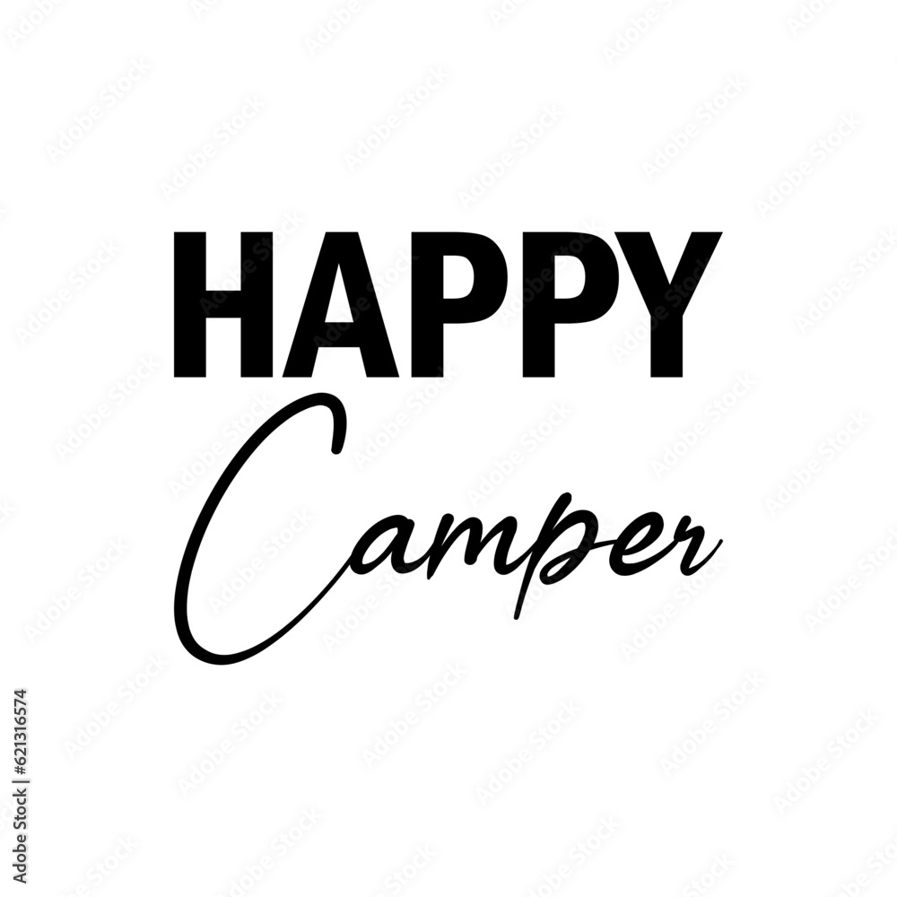 Fototapeta premium happy camper black lettering quote
