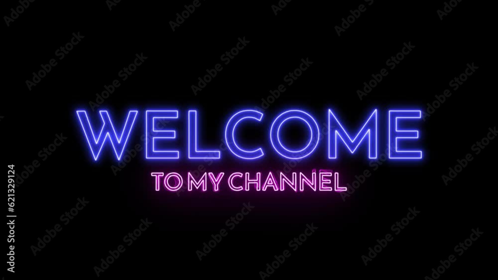 welcome to my channel neon sign animation. luxury welcome text animation. This animated is suitable for greetings and opening videos. animated colorful lights alpha channel	