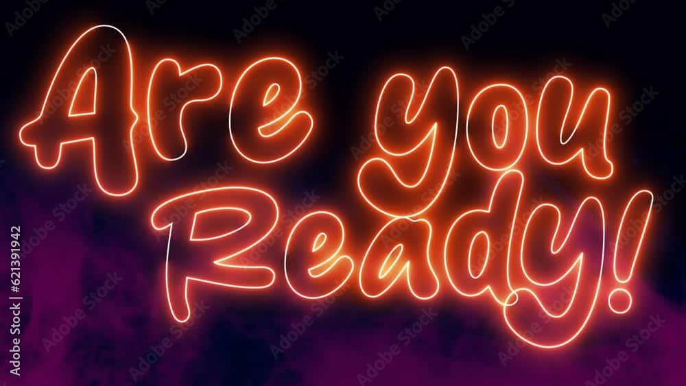 Are You Ready text font with light. Luminous and shimmering haze inside the letters of the text Are You Ready. 