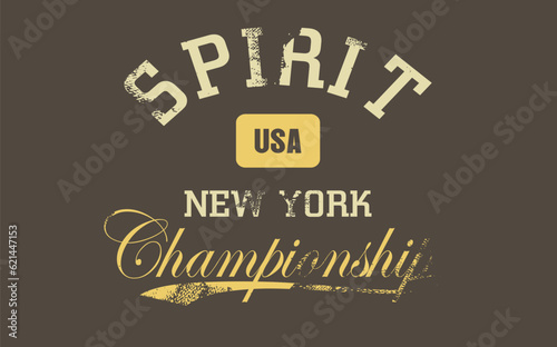 vintage college varsity spirit slogan grunge, spirit championsip typography,Vintage new york typography slogan print, new york slogan print with grunge effect for graphic tee t shirt